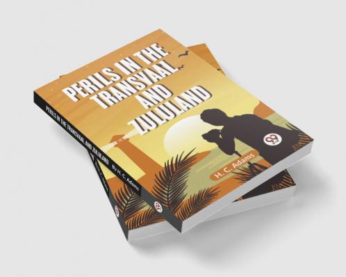 Perils In The Transvaal And Zululand