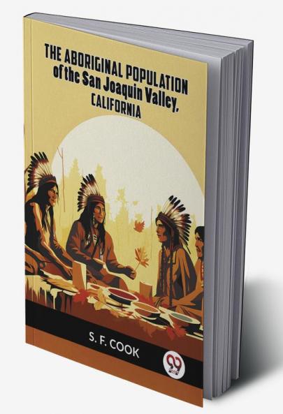Aboriginal Population Of The San Joaquin Valley California