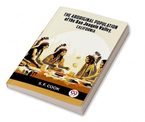 Aboriginal Population Of The San Joaquin Valley California