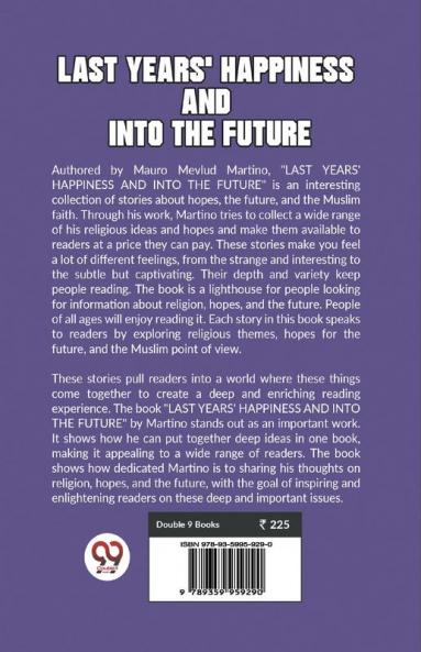 LAST YEARS' HAPPINESS AND INTO THE FUTURE