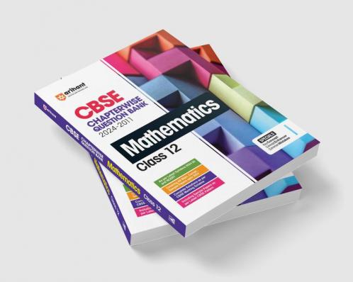 CBSE Class 12th Mathematics | Chapterwise-Question Bank (2024 - 2011)