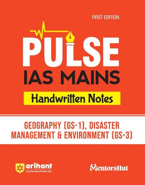 Pulse Handwritten Notes IAS Mains - Geography  (GS - 1) Disaster Management & Environment (GS -3) | First Edition