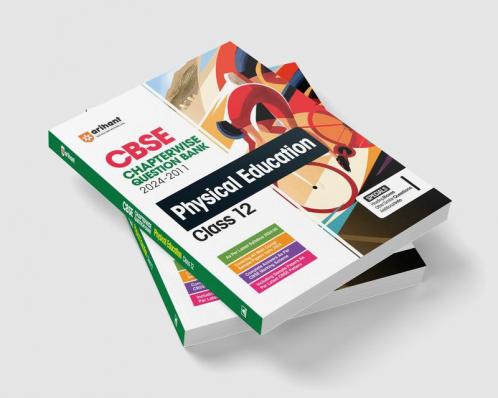 CBSE Class 12th Physical Education | Chapterwise-Question Bank (2024 - 2008)