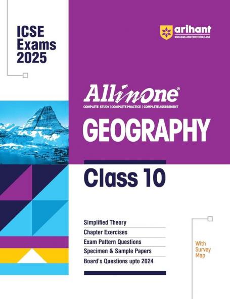Arihant All In One GEOGRAPHY Class 10th | Based On Latest NCERT For ICSE Exams 2025 | Mind map in each chapter | Clear & Concise Theory | Intext & Chapter Exercises | Sample Question Papers | Class - 10th | Geography | For Exam 2024-25