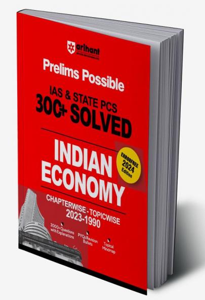 Arihant Prelims Possible IAS and State PCS Examinations 300+ Solved Chapterwise Topicwise (1990-2023) Indian Economy |  3000+ Questions With Explanations | PYQs Revision Bullets | Topical Mindmap | Errorfree 2024 Edition