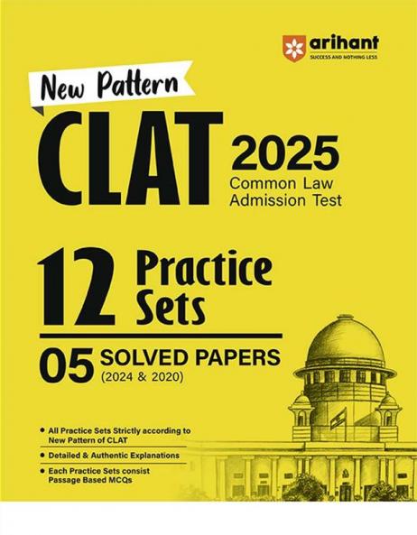 CLAT (Common Law Admission Test) 2025  | 12 Practice Sets & 05 Solved Papers (2024 - 2020)