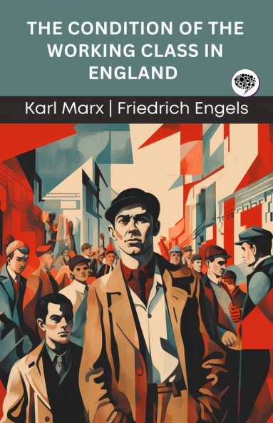 The Condition of the Working Class in England (Grapevine edition)