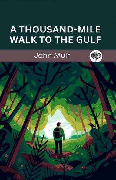 A Thousand-Mile Walk To The Gulf