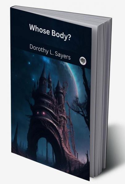 Whose Body? (Lord Peter Wimsey #1)