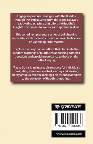 Patika Sutta (From Digha Nikaya): Buddha’s Answers to Sceptics and Seekers (From Bodhi Path Press)