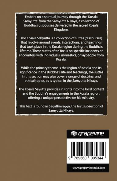 Kosala Samyutta (From Samyutta Nikaya): Buddha’s Discourses in the Kosala Kingdom (From Bodhi Path Press)