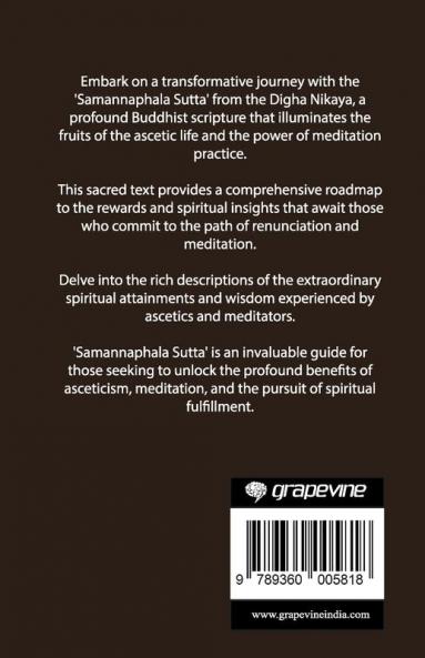 Samannaphala Sutta (From Digha Nikaya): The Fruits of the Buddhist Ascetic Life (From Bodhi Path Press)