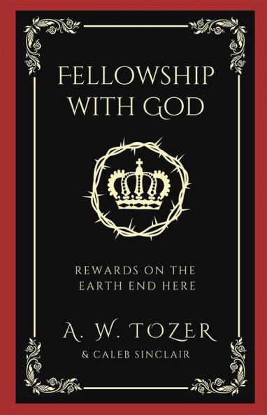 Fellowship with God: Rewards on the Earth End Here