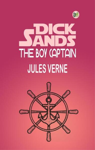 Dick Sands the Boy Captain