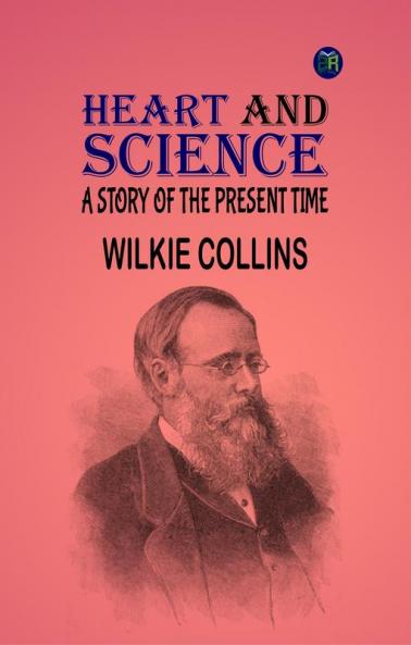Heart and Science: A Story of the Present Time