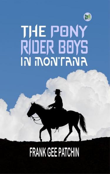 The Pony Rider Boys in Montana