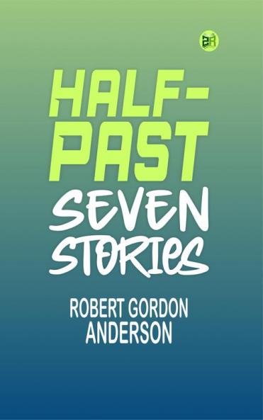 Half-Past Seven Stories