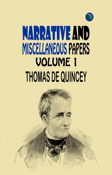 Narrative and Miscellaneous Papers Volume 1