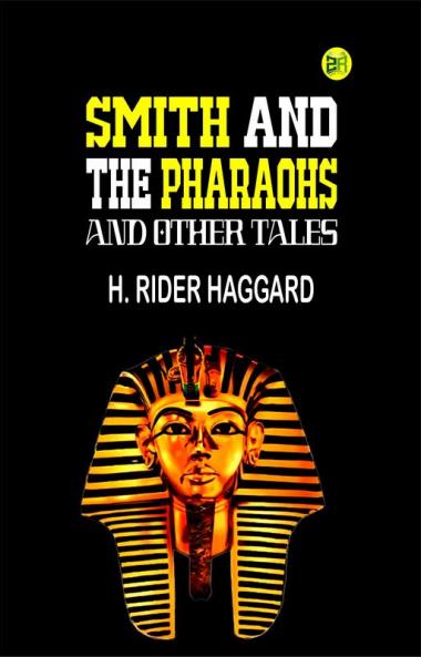 Smith and the Pharaohs and other Tales