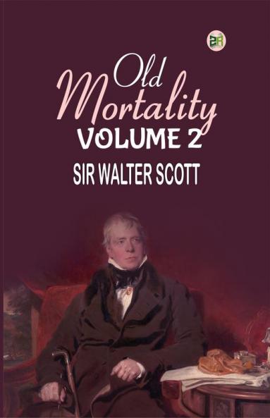 Old Mortality Volume 2.
