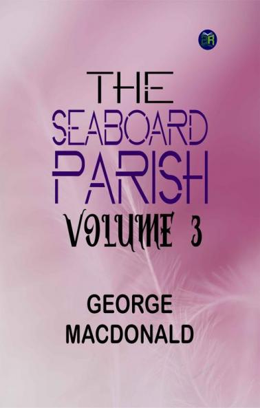 The Seaboard Parish Volume 3
