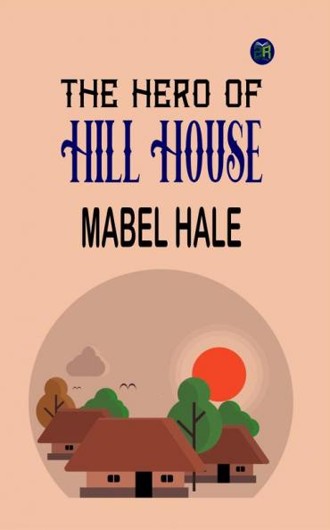 The Hero of Hill House