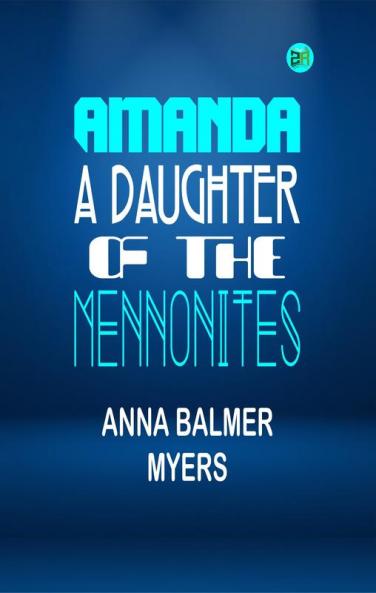 Amanda: A Daughter of the Mennonites