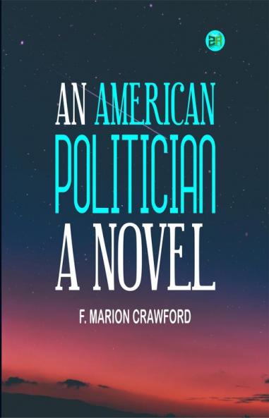 An American Politician: A Novel