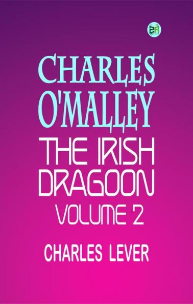 Charles O'Malley The Irish Dragoon Volume 2