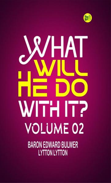 What Will He Do with It? Volume 02