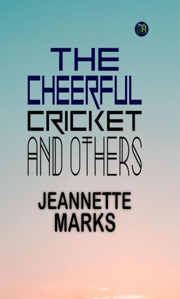 The Cheerful Cricket and Others