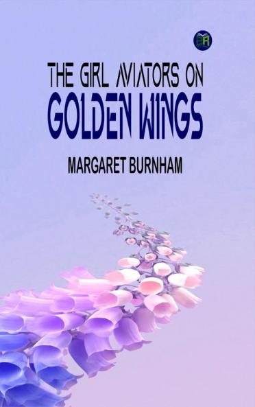The Girl Aviators on Golden Wings