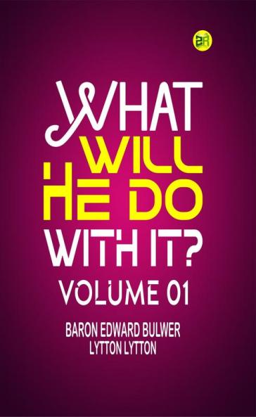 What Will He Do with It? Volume 01