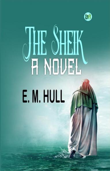 The Sheik: A Novel