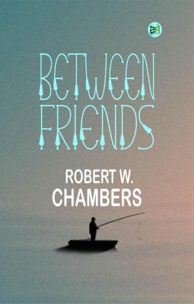 Between Friends
