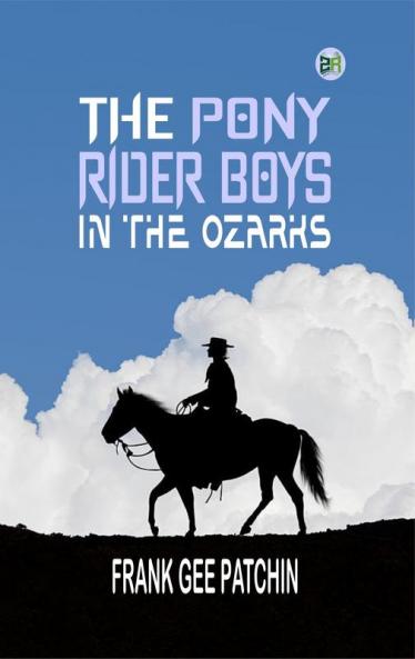 The Pony Rider Boys in the Ozarks