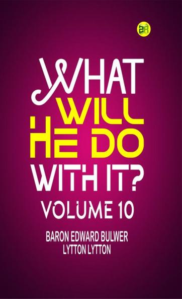 What Will He Do with It? Volume 10