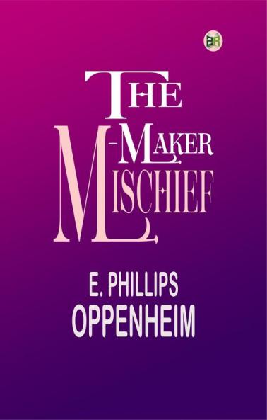 The Mischief-Maker