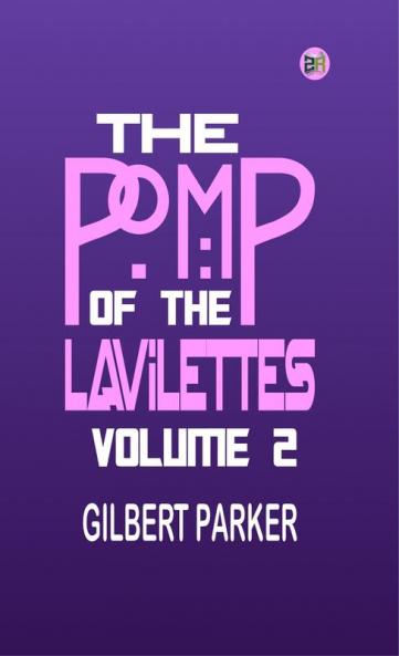 The Pomp of the Lavilettes Volume 2