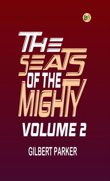 The Seats of the Mighty Volume 2