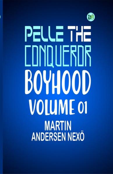 Pelle the Conqueror Boyhood Volume 01