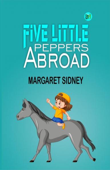Five Little Peppers Abroad