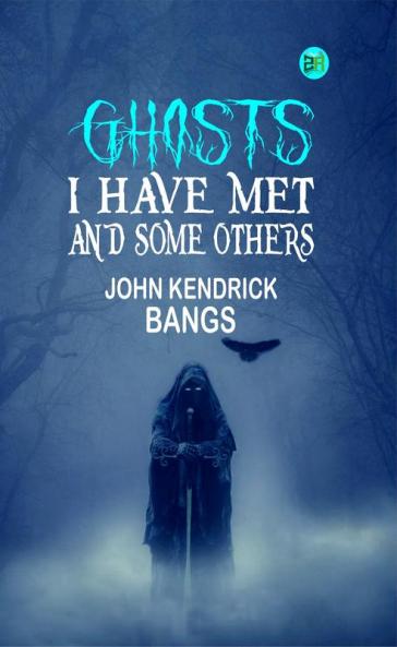 Ghosts I Have Met and Some Others