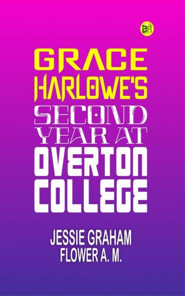 Grace Harlowe's Second Year at Overton College