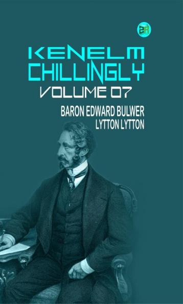 Kenelm Chillingly Volume 07