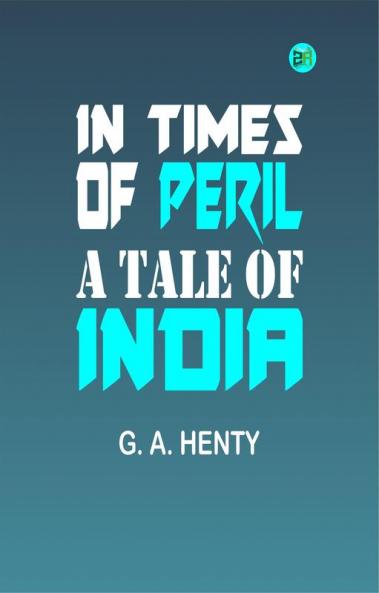In Times of Peril: A Tale of India