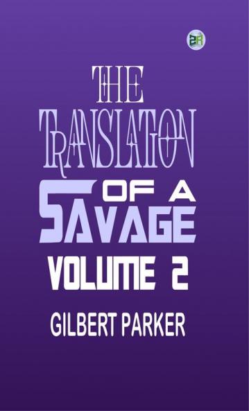 The Translation of a Savage Volume 2