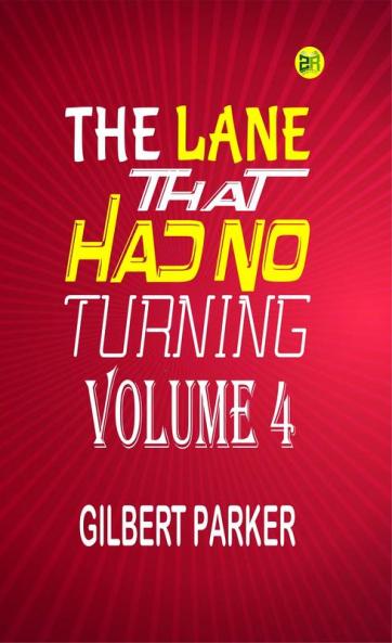 The Lane That Had No Turning Volume 4