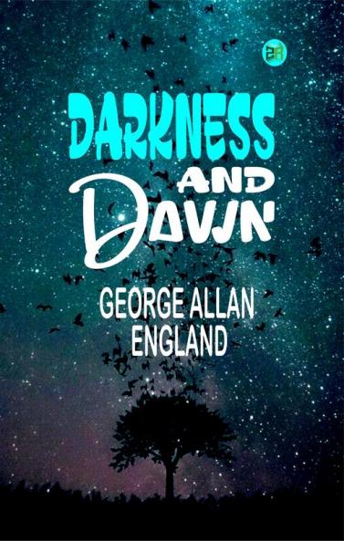 Darkness and Dawn