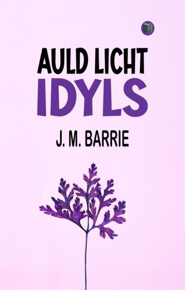 Auld Licht Idyls